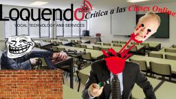 Loquendo Crítica a las Clases Online