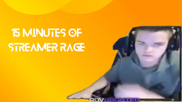 15 Minutes of Streamer rage