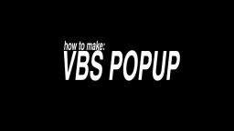 how_to_make_a_vbs_popup.wmv