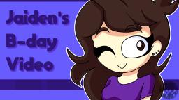 Jaiden's B-day Video! [SHORT]