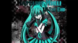 Hatsune Miku : In The End