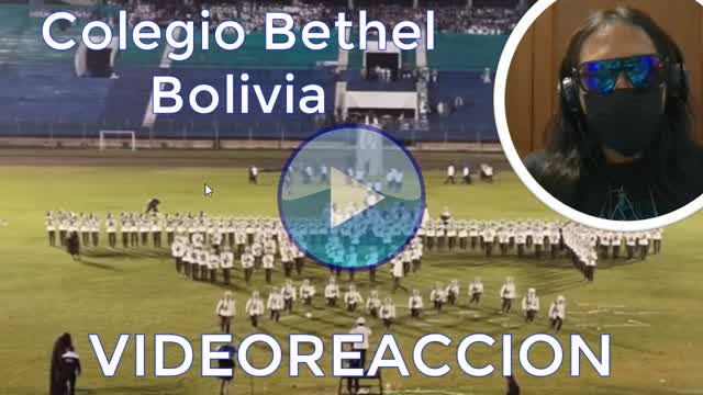 [VIDEOREACCION] Reaccionando Marching Band Colegio Bethel Bolivia