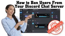 How to Ban Users from Your Discord Chat Server