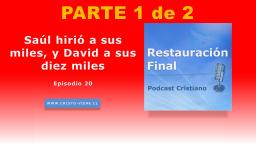 Saúl hirió a sus miles, y David a sus diez miles  (n° 20) | parte 1 de 2