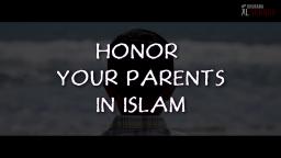 Honor Your Father And Mother In Islam