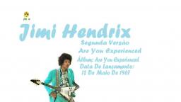 JIMI HENDRIX _ ARE YOU EXPERIENCED VIDEO CLIP SEGUNDA VERSÃO