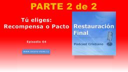 Tú eliges, Recompensa o Pacto (N° 64) | parte 2 de 2