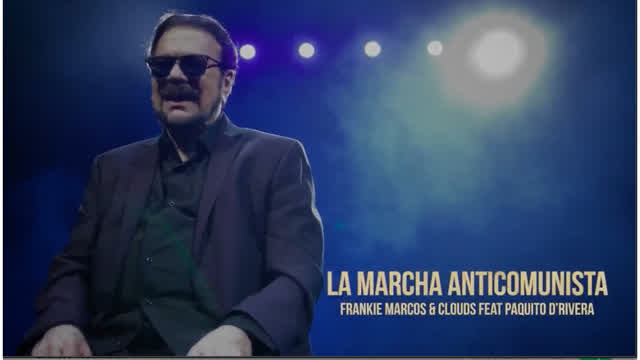 La Marcha Anticomunista - Frankie Marcos and Clouds Feat Paquito D'Rivera