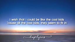 Cool Kids - Echosmith (Lyrics)