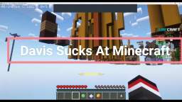 Davis Sucks At Sky Wars   Made with Clipchamp