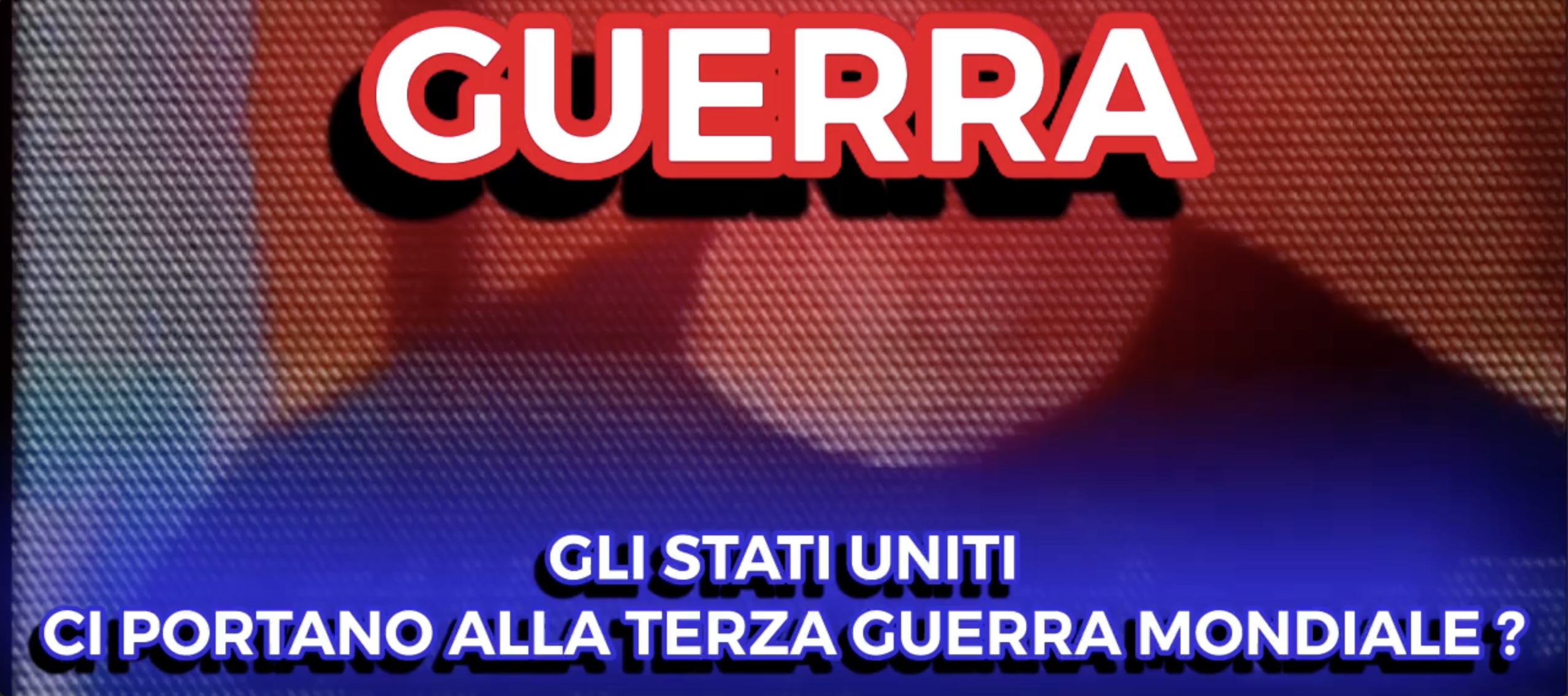 Guerra - Gli Stati Uniti ci portano alla Terza Guerra Mondiale?