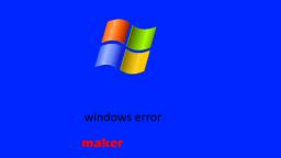 windows error maker trailer