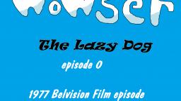 Wowser the Lazy Dog: 1977 Belvision Film episode (2018)