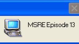 MSRE Episode 13