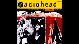 Radiohead: "Creep".