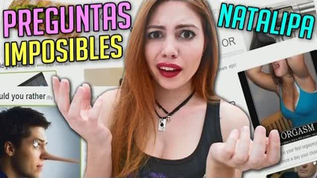 LAS PREGUNTAS IMPOSIBLES DE NATALIPA