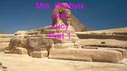 Mrs. Brisbyix and Lucy pt 1