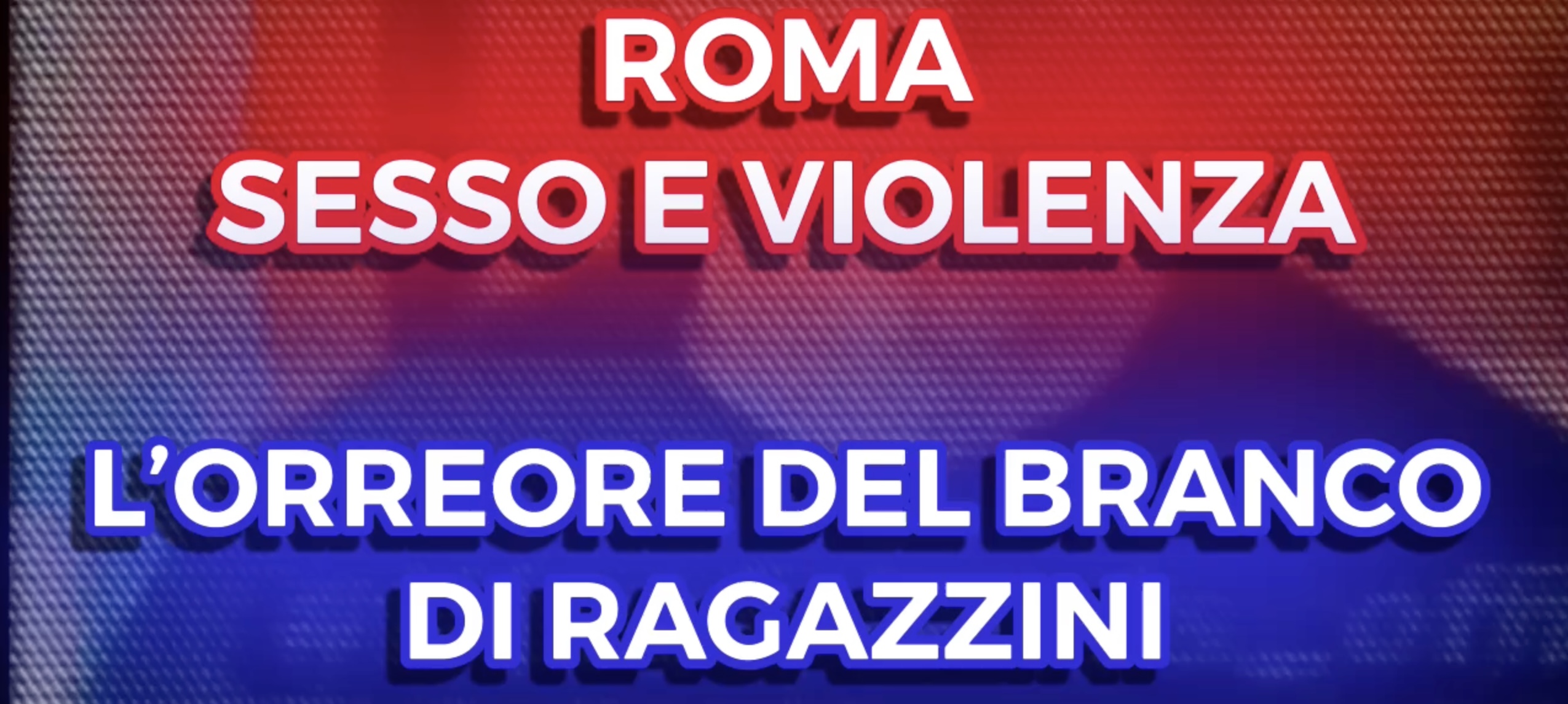 Sesso e Violenza - L'Orrore del branco di Ragazzini