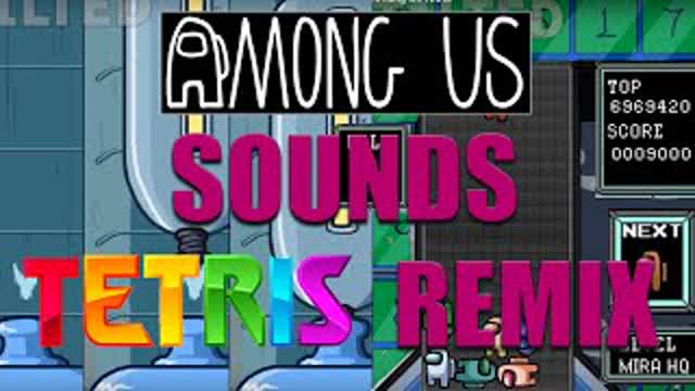 Among Us Sounds But It's Tetris.. (REUPLOAD).