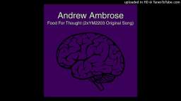 Andrew Ambrose - Food For Thought (2xYM2203 Original Song) (2-2-2023)