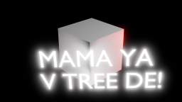 MAMA YA V TREE DE