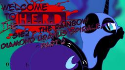 Welcome ToThe H.E.R.D. - S1E2 - The Rainbow Diamond Uranus Spirale, part 2