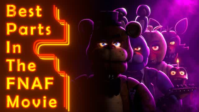 Best moments in the FNAF movie (Not actually) (fr/en)