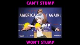 Can't stump won't stump