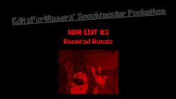 EditsForWinners' Spooktacular Fuckathon Mini #3 - Haunted House