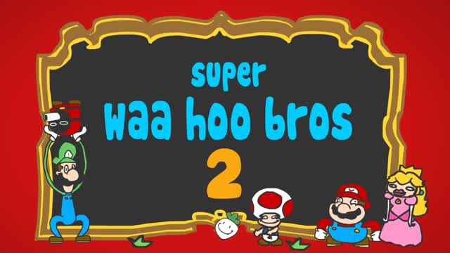 Super WAA HOO Bros. 2 (2013)