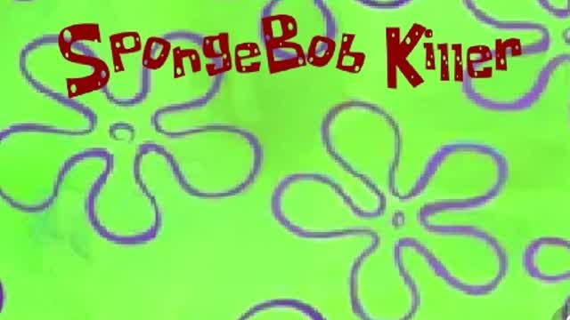 Spongebob Ki##er 1