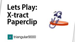 Let's Play : X-tract Paperclip by Microsoft