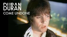 Duran Duran - Come Undone