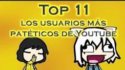 Loquendo - Top 11 de los usuarios más patéticos de youtube