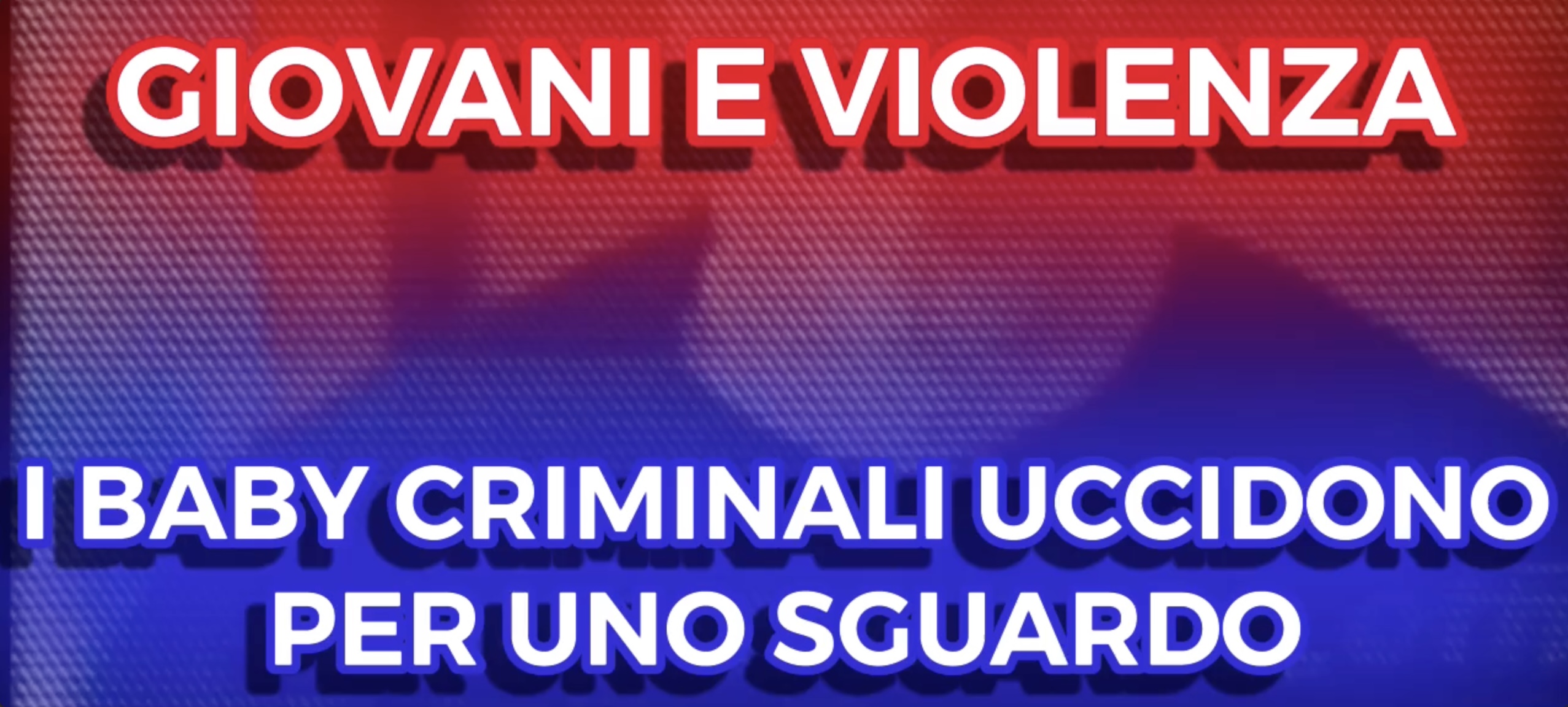 Giovani e Violenza - I Baby Criminali Uccidono per uno Sguardo