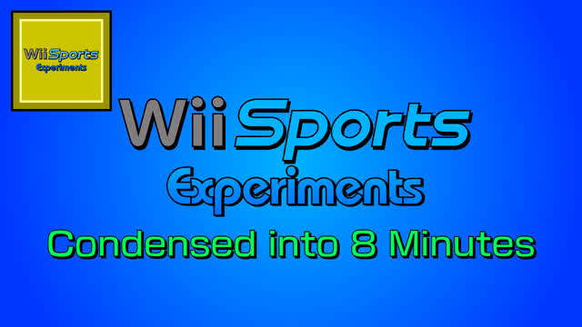 Wii Sports Experiments Condensed