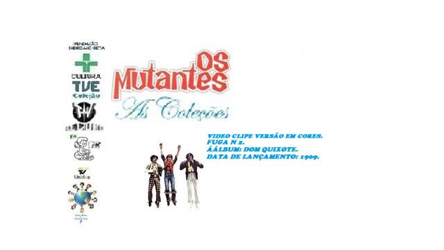 OS MUTANTES _ FUGA N 2 VIDEO CLIPE VERSÃO EM CORES