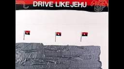 Drive Like Jehu - Step on Chameleon