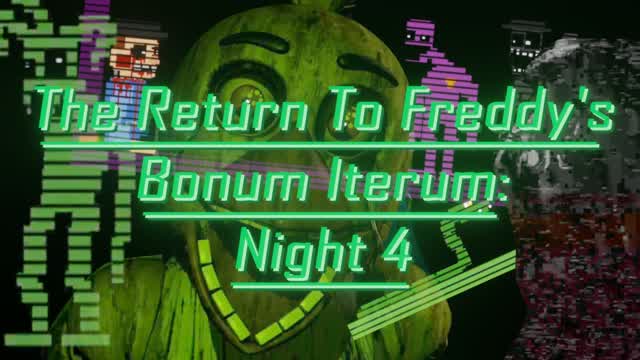 The Return To Freddy's 3 - Bonum Iterum (Version: 1.0.7): Night 4 (fr/en)