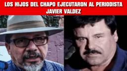 DAMSO LOPEZ EL LICENCIADO DICE QUE LOS HIJOS DEL CHAPO EJECUTARON AL PERIODISTA JAVIER VALDEZ