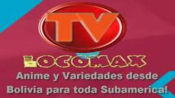 LocomaxTv Bolivia Anime Noviembre 2024