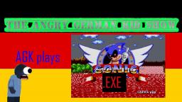 The Angry German Kid Show Episode 1: AGK plays Sonic.exe