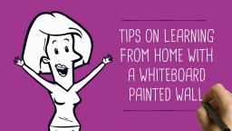 Learning From Home: Tips on Making Use Of Whiteboard Painted Wall