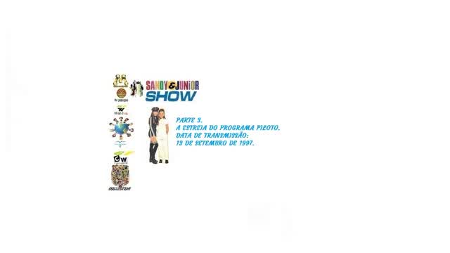 PROGRAMA SANDY & JUNIOR SHOW _ A ESTREIA DO PROGRAMA PILOTO PARTE 3