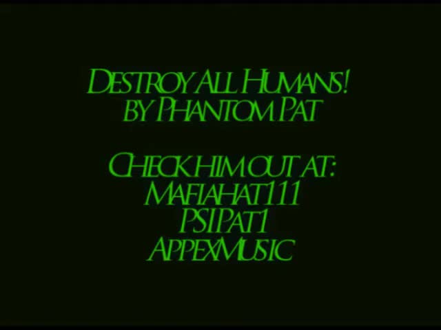 Phantom Pat - Destroy All Humans!