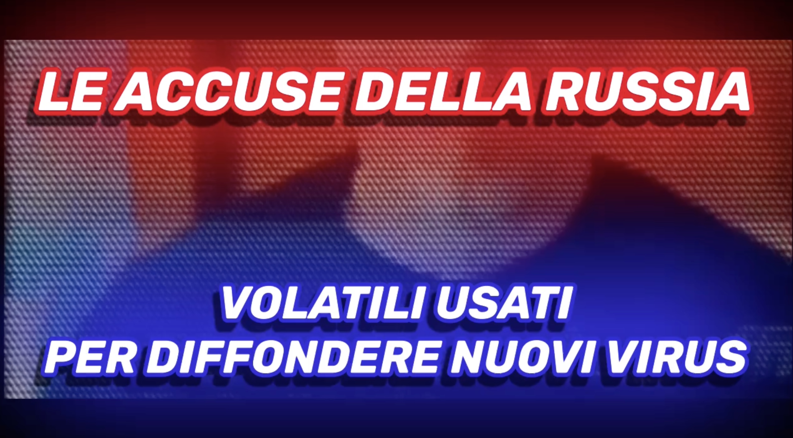 Accuse della Russia - Volatili per diffondere nuovi Virus