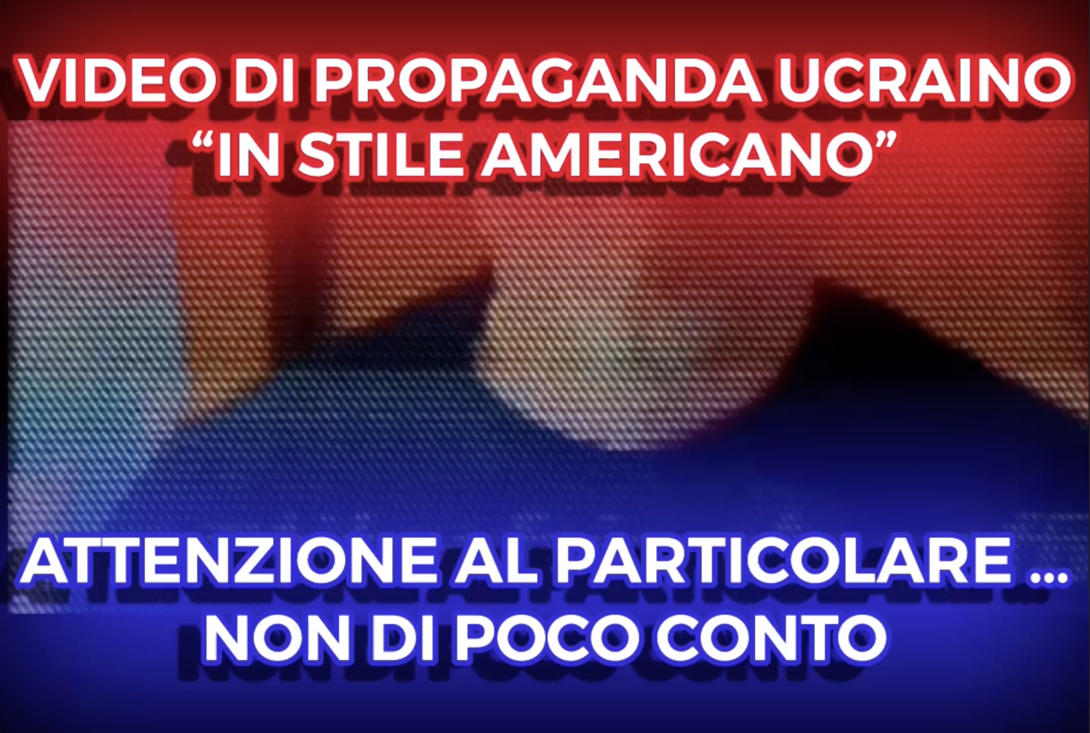 Video Ucraino in Stile Americano - Attenzione al Particolare - Non di Poco Conto