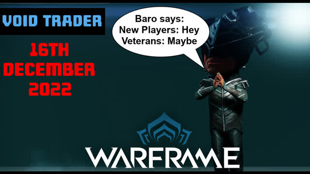 Baro Ki'Teer Inventory Info - Warframe Short Info for 16th December 2022