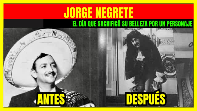 ⭐️El día que JORGE NEGRETE sacrificó su belleza por un personaje⭐️