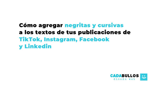 Cómo poner negritas y cursivas en publicaciones de Social Media